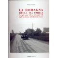 La Romagna della via Emilia fra gli anni '20 e '70 La Romagna della via Emilia fra gli anni '20 e '70