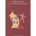 Boris Vian - La schiuma dei giorni