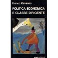Franco Catalano - Politica economica e classe dirigente