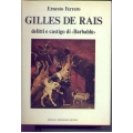 Ernesto Ferrero - Gilles De Rais delitti e castigo di "Barbablù" Ernesto Ferrero - Gilles De Rais delitti e castigo di "Barbablù"