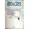 Anna e  Folco Quilici - Amundsen l'uomo che sfido' i ghiacci