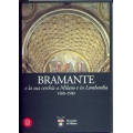Bramante e la sua cerchia a Milano e in Lombardia 1480 - 1500