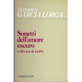 Federico Garcia Lorca - Sonetti dell'amore oscuro e altre poesie inedite