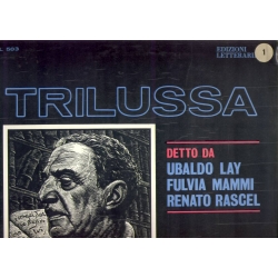 Trilussa -  detto da Ubaldo Lay - Fulvia Mammi - Renato Rascel / RCA Edizioni Letterarie (LP)