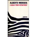 Alberto Moravia - A quale tribu' appartieni?