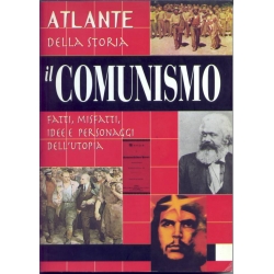 Paolo Ceccoli - Atlante della storia Il Comunismo fatti, misfatti, idee e personaggia dell'utopia
