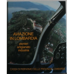 Aviazione in Lombardia Pionieri Artigianato e Industria - CARIPLO