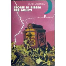 James Morrow - Storie di Bibbie per adulti James Morrow - Storie di Bibbie per adulti
