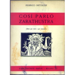 Federico Nietzsche - Così parlò Zarathustra