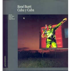 Renè Burri - Cuba y Cuba