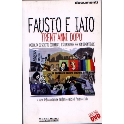 Fausto e Iaio: 18 marzo 1978. Trent'anni dopo. Con DVD