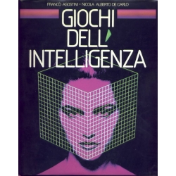 Franco Agostini e Nicola Alberto De Carlo - Giochi dell'intelligenza