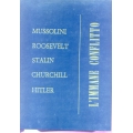 Pino Rauti - L'immane conflitto Mussolini Roosvelt Stalin Churchill Hitler