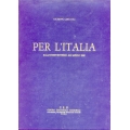 Giuseppe Carlucci -  Per l'Italia Dall'interventismo all'aprile 1945 Libro di storia per la Gioventù Italiana