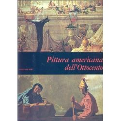 John Wilmerding - Pittura Americana dell'Ottocento John Wilmerding - Pittura Americana dell'Ottocento