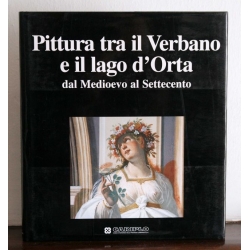 Pittura tra il Verbano e il lago d'Orta- dal Medioevo al Settecento