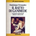 Dominique Fernandez - Il ratto di Ganimede