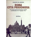 Cesare De Simone - Roma città prigioniera 