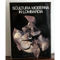 SCULTURA MODERNA IN LOMBARDIA.1900-1950 - CARIPLO