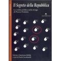 Il segreto della Repubblica - la verità politica sulla strage di Piazza Fontana