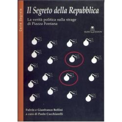 Il segreto della Repubblica - la verità politica sulla strage di Piazza Fontana