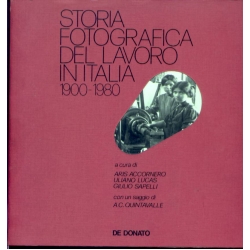 Storia fotografica del lavoro in Italia 1900 - 1980