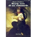 Thomas De Quincey - Storie vere di un visionario