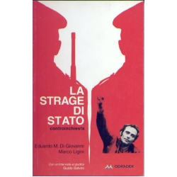 Eduardo M. Di Giovanni e Marco Ligini - La strage  di Stato