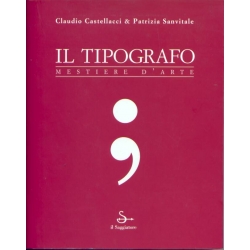 Claudio Castellacci e Patrizia Sanvitale - Il tipografo Mestiere d'arte Claudio Castellacci e Patrizia Sanvitale - Il tipografo Mestiere d'arte
