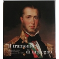 Il tramonto di un regno - Il Lombardo Veneto dalla restaurazione al risorgimento 1814 - 1859 CARIPLO 