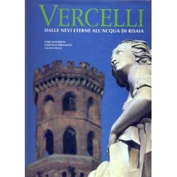 Vercelli - Dalle neve eterne all'acqua di risaia