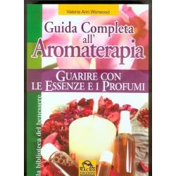 Valerie Ann Worwood - Guida Completa all'Aromaterapia