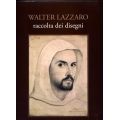 Walter Lazzaro - Raccolta dei disegni