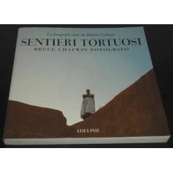  Bruce Chatwin - Sentieri Tortuosi