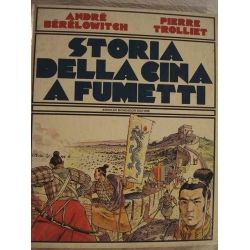 A. Berelovitch - P. Trolliet - Storia della Cina a fumetti