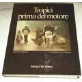 Tropici prima del motore