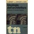 H.Berndt A.Lorenzer K.Horn - Ideologia dell'architettura