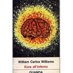William Carlos Williams - Kora all'inferno