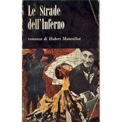 Hubert Monteilhet - Le strade dell'inferno