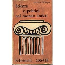 Benjamin Farrington - Scienza e politica del mondo antico