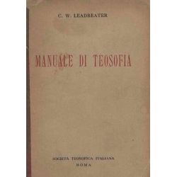 C.W. Leadbeater - Manuale di teosofia