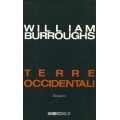 William Burroughs - Terre occidentali