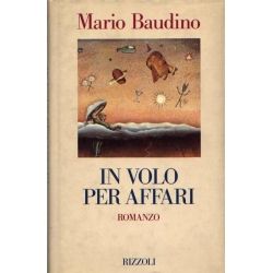 Mario Baudino - In volo per affari Mario Baudino - In volo per affari