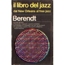 Il libro del jazz dal New Orleans al free jazz -  J. E. BERENDT