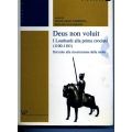 Deus non voluit - I Lombardi alla prima crociata (1100-1101) Dal mito alla ricosruzione della realtà