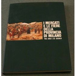 I mercati e le fiere della Provincia di Milano tra il XVIII e XX secolo
