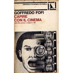 Goffredo Fofi - Capire con il cinema