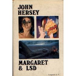 John Hersey - Margaret & LSD John Hersey - Margaret & LSD