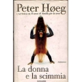 Peter Hoeg - La donna e la scimmia Peter Hoeg - La donna e la scimmia