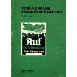 Norbert Leser - Teoria e prassi dell'austromarxismo 